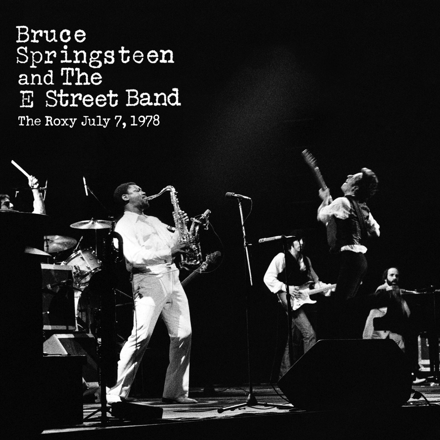 Bruce Springsteen & The E Street Band: The Roxy 1978